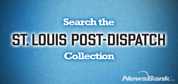 Search the St. Louis Post-Dispatch  Collection, Newsbank Newspapers logo